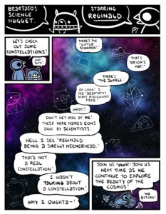 Rating: Safe Score: 0 Tags: 2011 ambiguous_gender anthro avian bear beartato bird border comic dialogue e621 english_text humor mammal nedroid reginald_(nedroid) science space speech_bubble star text what white_border User: bunchy7s