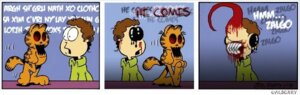 Rating: Questionable Score: 0 Tags: anthro black_eyes blood bodily_fluids body_horror brown_hair clothing comic cosmic_horror creepy creepypasta dialogue digital_media_(artwork) domestic_cat duo e621 english_text felid feline felis garfield_(series) garfield_the_cat gorefield_(creepypasta) hair he_comes_(meme) hollow_eyes human i'm_sorry_jon_(creepypasta) jon_arbuckle lovecraftian_(genre) male mammal meme nightmare_fuel open_mouth sharp_teeth shmorky shocked shopped tail teeth text third-party_edit transformation what zalgo_(creepypasta) User: bunchy7s