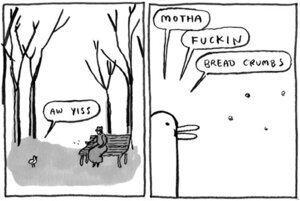 Rating: Safe Score: 0 Tags: ambiguous_gender avian bench bird bread bread_crumbs clothing columbid comic dead_tree dialogue dress duo e621 english_text female feral food greyscale hark_a_vagrant hat headgear headwear human humor kate_beaton low_res mammal monochrome park_bench pigeon plant sitting text tree User: bunchy7s