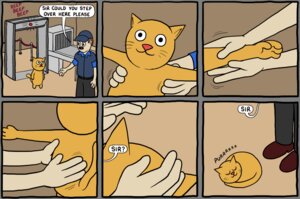 Rating: Safe Score: 0 Tags: airport_security ambiguous_gender body_search dialogue domestic_cat duo e621 english_text felid feline felis frisking human humor male mammal metal_detector pandyland purring text User: bunchy7s Rating: Safe Score: 0 Tags: airport_security ambiguous_gender body_search dialogue domestic_cat duo e621 english_text felid feline felis frisking human humor male mammal metal_detector pandyland purring text User: bunchy7s