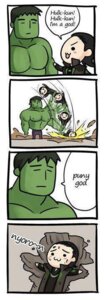 Rating: Safe Score: 0 Tags: 2012 :3 black_hair clothed clothing comic deity dialogue e621 english_text green_body green_hair hair hulk human humor lazyturtle loki_(marvel) male mammal marvel nyoro~n text the_avengers thor_(series) topless User: bunchy7s Rating: Safe Score: 0 Tags: 2012 :3 black_hair clothed clothing comic deity dialogue e621 english_text green_body green_hair hair hulk human humor lazyturtle loki_(marvel) male mammal marvel nyoro~n text the_avengers thor_(series) topless User: bunchy7s
