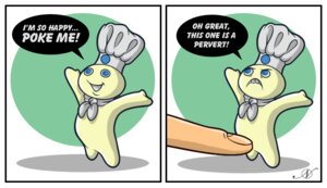 Rating: Questionable Score: 0 Tags: 2012 :d >:( ambiguous_gender angry biped bite biting_lip biting_own_lip blue_eyes border clothing comic dialogue disembodied_hand disgust dough duo e621 ekuhvielle english_text featureless_crotch frown general_mills happy hat headgear headwear human humor larger_ambiguous lips male male/ambiguous mammal mascot mostly_nude not_furry open_mouth open_smile pillsbury poking poppin'_fresh self_bite signature size_difference smaller_male smile speech_bubble standing teeth text white_border User: bunchy7s