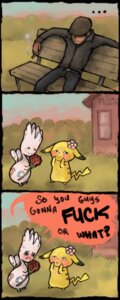 Rating: Questionable Score: 0 Tags: bench blush cigar comic detailed_background dialogue e621 embarrassed english_text female feral flower fur generation_1_pokemon generation_2_pokemon group human humor love male mammal nintendo on_bench outside park pikachu plant pokemon pokemon_(species) rocket_grunt_(artist) rodent romantic romantic_couple rose_(flower) rude smoking tail text togetic yellow_body yellow_fur User: bunchy7s Rating: Questionable Score: 0 Tags: bench blush cigar comic detailed_background dialogue e621 embarrassed english_text female feral flower fur generation_1_pokemon generation_2_pokemon group human humor love male mammal nintendo on_bench outside park pikachu plant pokemon pokemon_(species) rocket_grunt_(artist) rodent romantic romantic_couple rose_(flower) rude smoking tail text togetic yellow_body yellow_fur User: bunchy7s