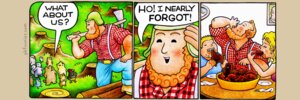 Rating: Questionable Score: 0 Tags: 3:1 avian axe beaver bird comic cooking dialogue digital_media_(artwork) e621 english_text feral food forest gingham group hard_vore human human_focus lumberjack male mammal melee_weapon nicholas_gurewitch not_furry_focus outside perry_bible_fellowship plaid plant rodent sciurid text tree tree_squirrel vore weapon wood User: bunchy7s