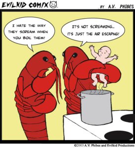 Rating: Safe Score: 0 Tags: 2003 age_difference ambiguous_gender appliance aquatic arthropod claws cooking cooking_pot crustacean dark_humor decapod dialogue dishonesty e621 english_text group human humor joke kitchen_appliance lie lobster malacostracan mammal neonate oven role_reversal size_difference speech_bubble text trio unknown_artist what young User: bunchy7s