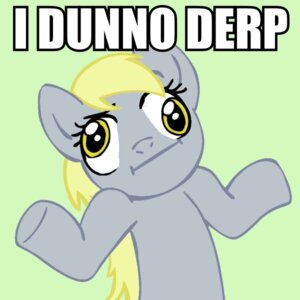 Rating: Safe Score: 0 Tags: 1:1 :i derp_eyes derpy_hooves_(mlp) e621 english_text equid equine female feral friendship_is_magic gesture grandfathered_content hasbro horse image_macro impact_(font) mammal meme my_little_pony pony reaction_image shrug solo text unknown_artist User: bunchy7s Rating: Safe Score: 0 Tags: 1:1 :i derp_eyes derpy_hooves_(mlp) e621 english_text equid equine female feral friendship_is_magic gesture grandfathered_content hasbro horse image_macro impact_(font) mammal meme my_little_pony pony reaction_image shrug solo text unknown_artist User: bunchy7s