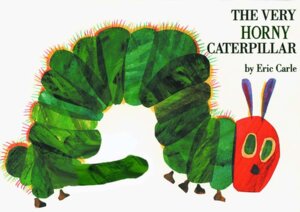 Rating: Explicit Score: 0 Tags: eric_carle male male_only rule34 tagme the_very_hungry_caterpillar User: bunchy7s Rating: Explicit Score: 0 Tags: eric_carle male male_only rule34 tagme the_very_hungry_caterpillar User: bunchy7s